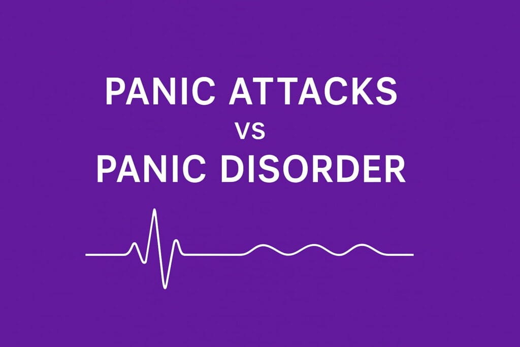 Panic Attacks vs. Panic Disorder: When a Scare Becomes Something More
